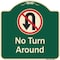 Signmission Designer Series-No Turn Around With Symbol Green, 18" x 18", G-1818-9808 A-DES-G-1818-9808 - alternate 1